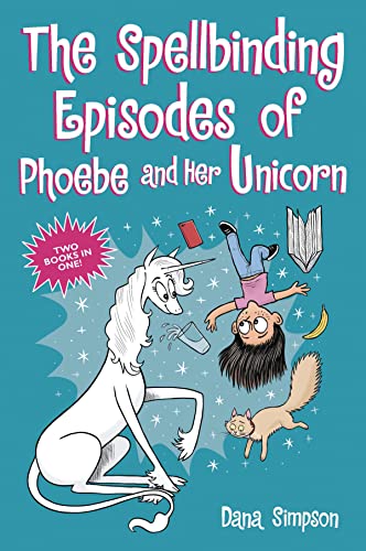 The Spellbinding Episodes of Phoebe and Her Unicorn Two Books in One [Paperback]