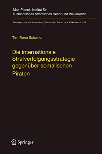 Die internationale Strafverfolgungsstrategie gegenber somalischen Piraten Vlk [Hardcover]