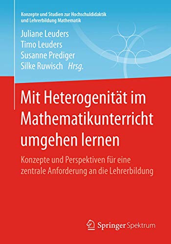 Mit Heterogenitt im Mathematikunterricht umgehen lernen Konzepte und Perspekti [Paperback]