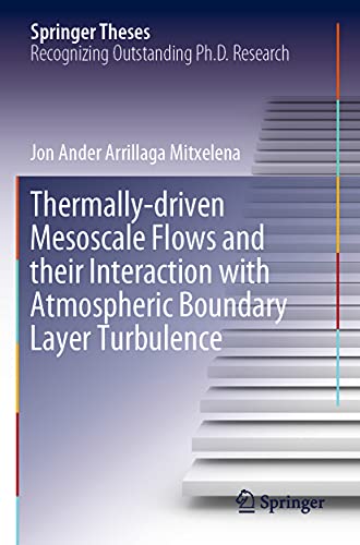 Thermally-driven Mesoscale Flows and their Interaction with Atmospheric Boundary [Paperback]