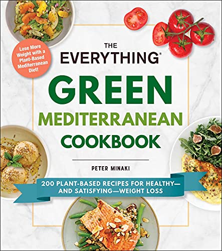 The Everything Green Mediterranean Cookbook 200 Plant-Based Recipes for Healthy [Paperback]
