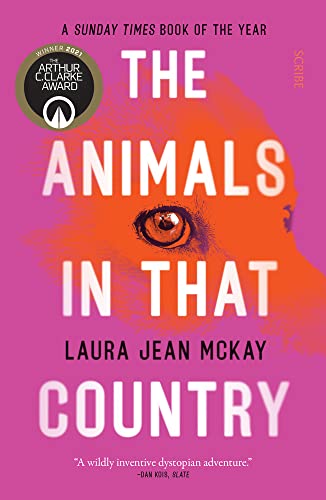 The Animals in That Country winner of the Arthur C. Clarke Award [Paperback]