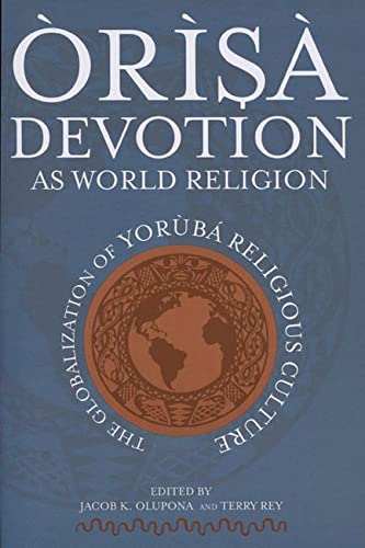 &210r&236s&224 Devotion as World Religion The Globalization of Yor&249b [Paperback]