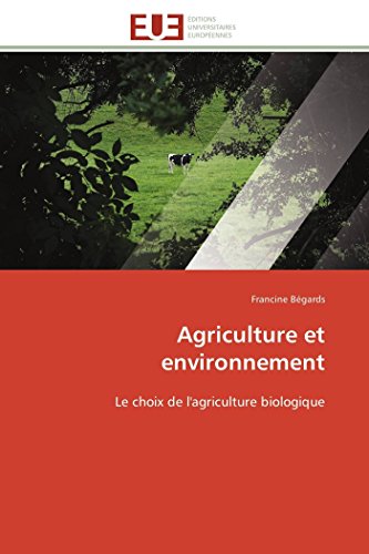 Agriculture Et Environnement Le Choix De L'agriculture Biologique (french Editi [Paperback]