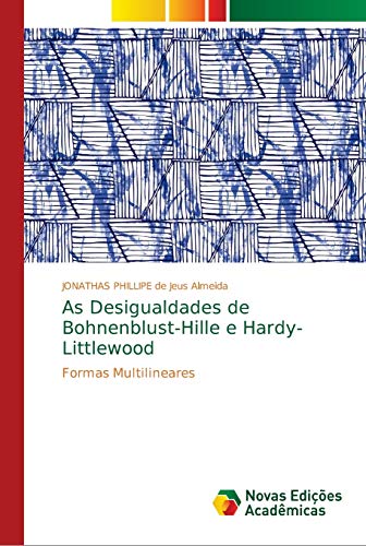 As Desigualdades De Bohnenblust-Hille E Hardy-Littlewood