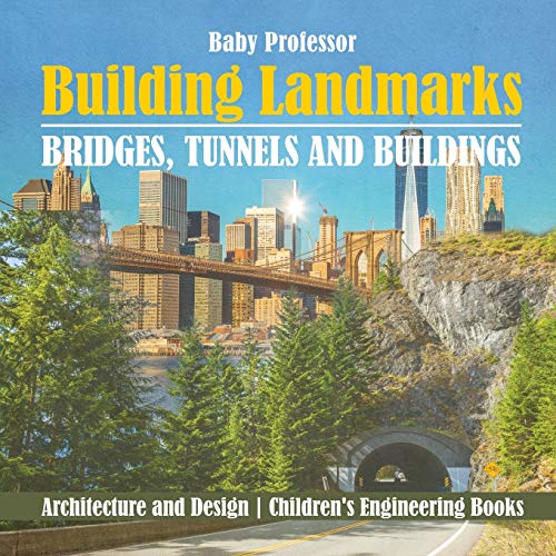 Building Landmarks - Bridges, Tunnels and Buildings - Architecture and Design Ch [Paperback]