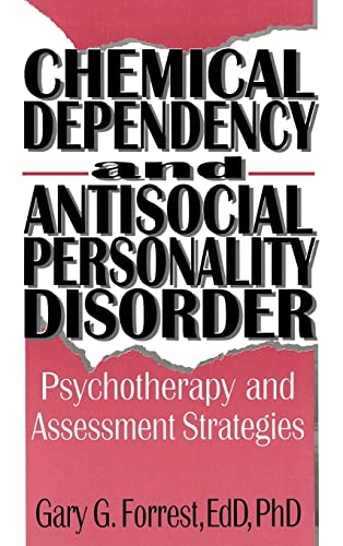 Chemical Dependency and Antisocial Personality Disorder Psychotherapy and Asses [Hardcover]