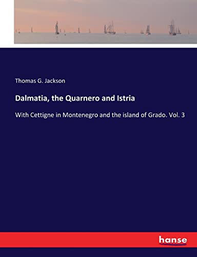 Dalmatia, The Quarnero And Istria