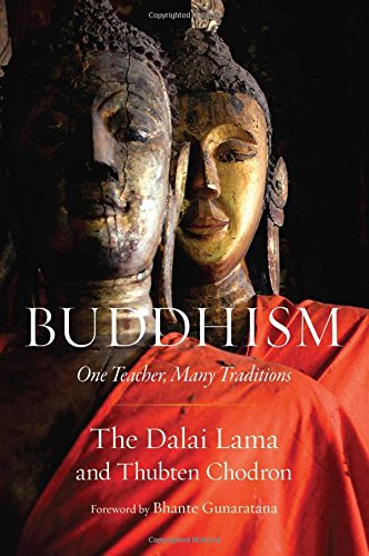 Buddhism One Teacher, Many Traditions [Paperback]