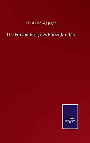 Die Fortbildung Des Bodenkredits