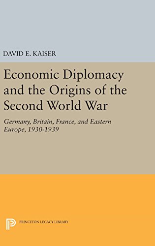 Economic Diplomacy and the Origins of the Second World War Germany, Britain, Fr [Hardcover]