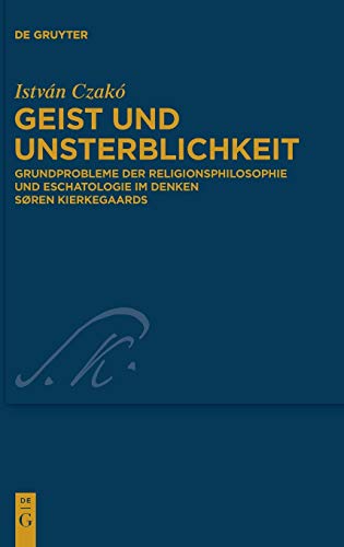 Geist Und Unsterblichkeit Grundprobleme Der Religionsphilosophie Und Eschatolog [Hardcover]