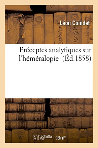Preceptes Analytiques Sur L'Hemeralopie