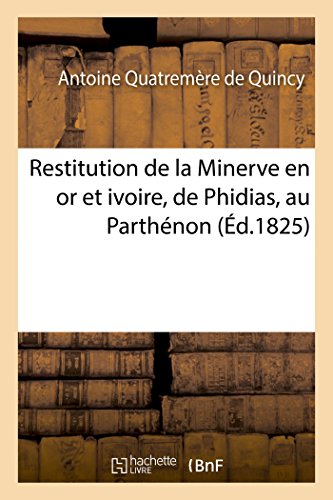 Restitution De La Minerve En Or Et Ivoire, De Phidias, Au Parthenon (french Edit [Paperback]