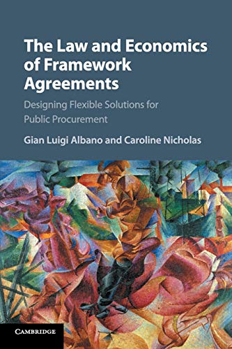 The Law and Economics of Framework Agreements Designing Flexible Solutions for  [Paperback]