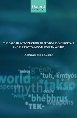 The Oxford Introduction to Proto-Indo-European and the Proto-Indo-European World [Hardcover]