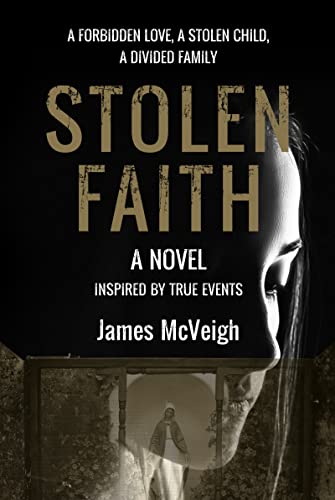 Stolen Faith A forbidden love. A stolen child. A divided family [Paperback]