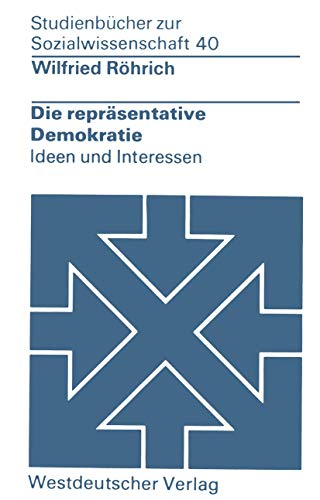 Die reprsentative Demokratie Ideen und Interessen [Paperback]