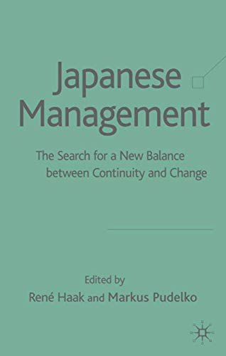 Japanese Management The Search for a New Balance between Continuity and Change [Hardcover]