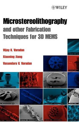 Microstereolithography and other Fabrication Techniques for 3D MEMS [Hardcover]
