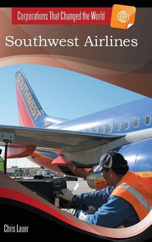Southwest Airlines (corporations That Changed The World) [Hardcover]