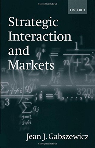 Strategic Interaction and Markets [Hardcover]