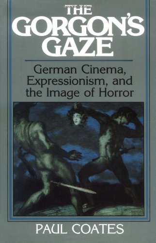 The Gorgon's Gaze German Cinema, Expressionism, and the Image of Horror [Hardcover]