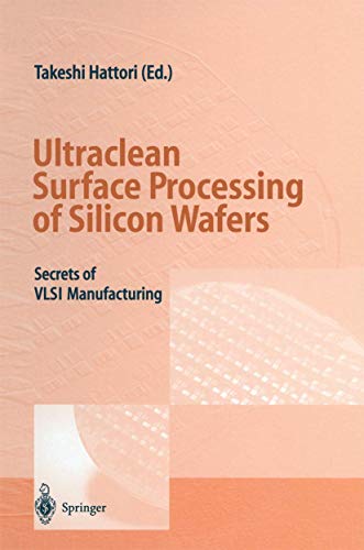 Ultraclean Surface Processing of Silicon Wafers Secrets of VLSI Manufacturing [Paperback]