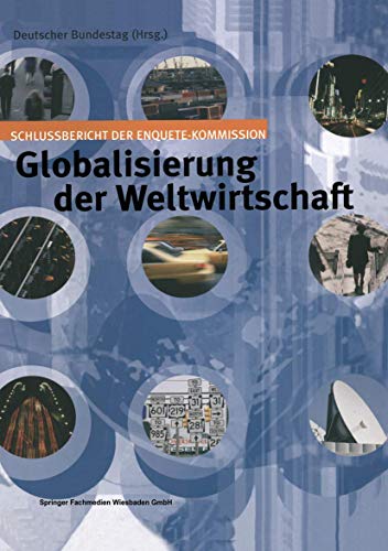 Globalisierung der Weltwirtschaft Schlussbericht der Enquete-Kommission [Paperback]