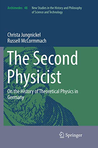 The Second Physicist On the History of Theoretical Physics in Germany [Paperback]