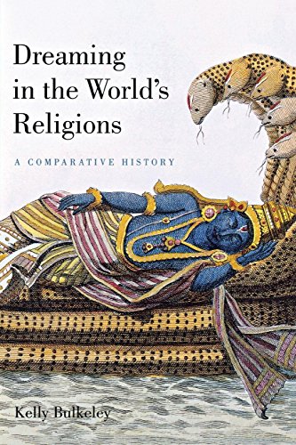 Dreaming in the World's Religions A Comparative History [Paperback]