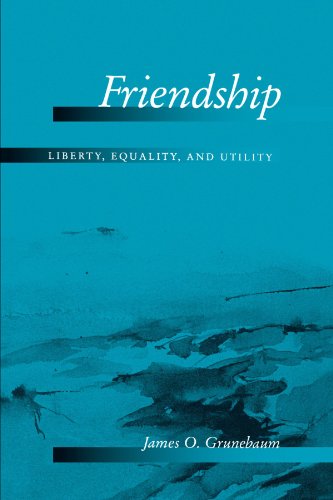 Friendship Liberty, Equality, And Utility [Paperback]