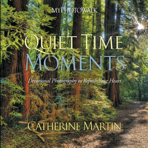 Myphotowalk - Quiet Time Moments Devotional Photography To Refresh Your Heart [Paperback]