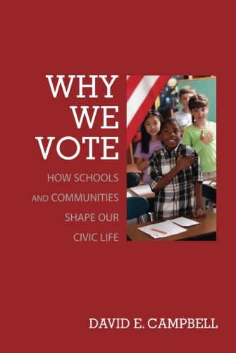 Why We Vote How Schools and Communities Shape Our Civic Life [Paperback]
