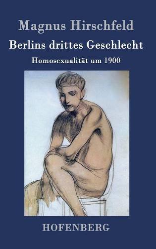 Berlins Drittes Geschlecht (german Edition) [Hardcover]