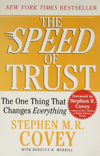 The SPEED of Trust The One Thing That Changes Everything [Paperback]