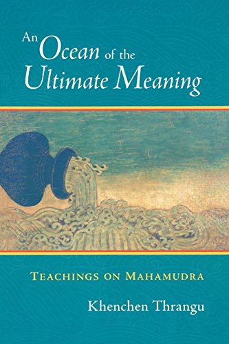 An Ocean of the Ultimate Meaning Teachings on Mahamudra [Paperback]