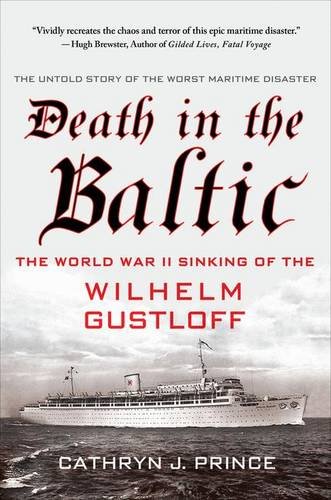 Death in the Baltic The World War II Sinking of the Wilhelm Gustloff [Paperback]