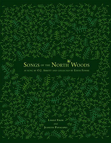 Songs of the North Woods As Sung by O.J. Abbott and Collected by Edith Fowke [Paperback]