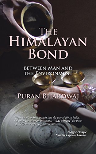 The Himalayan Bond The Sacred Relationship Between Man And The Environment [Hardcover]