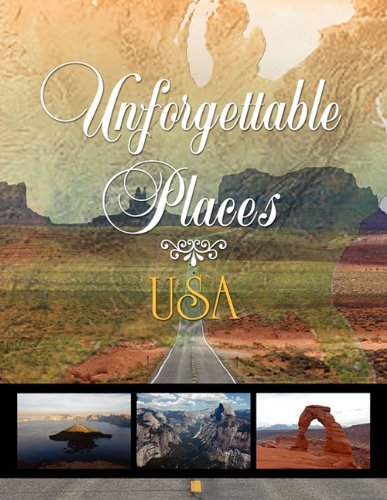 Unforgettable Places  Usa [Paperback]