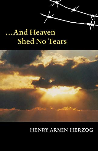 ... And Heaven Shed No Tears [Paperback]