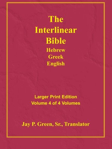 Larger Print Interlinear Hebrew Greek English Bible, Volume 4 Of 4 Volumes [Paperback]