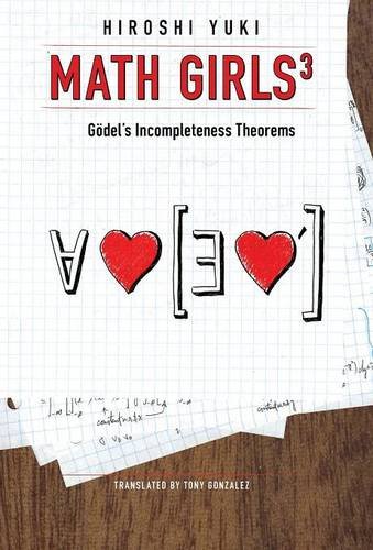 Math Girls 3 Godel's Incompleteness Theorems [Hardcover]