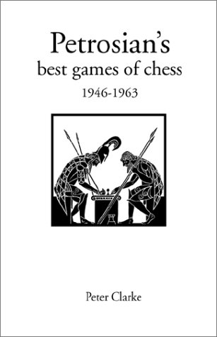 Petrosian's Best Games Of Chess 1946-1963 (hardinge Simpole Chess Classics S) [Paperback]