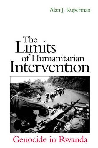 The Limits of Humanitarian Intervention Genocide in Rwanda [Paperback]