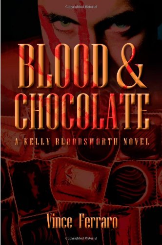 Blood & Chocolate A Kelly Bloodsworth Novel [Paperback]