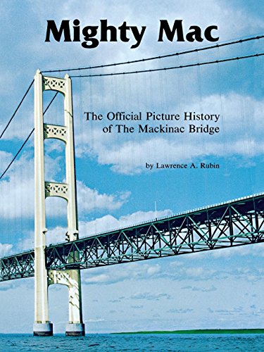 Mighty Mac The Official Picture History Of The Mackinac Bridge [Paperback]