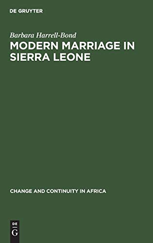 Modern Marriage in Sierra Leone  A Study of the Professional Group [Hardcover]