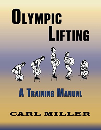 Olympic Lifting A Training Manual [Paperback]
